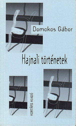 Domokos Gbor - Hajnali trtnetek