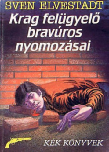 Sven: Elvestadt - Krag fel�gyel� brav�ros nyomoz�sai