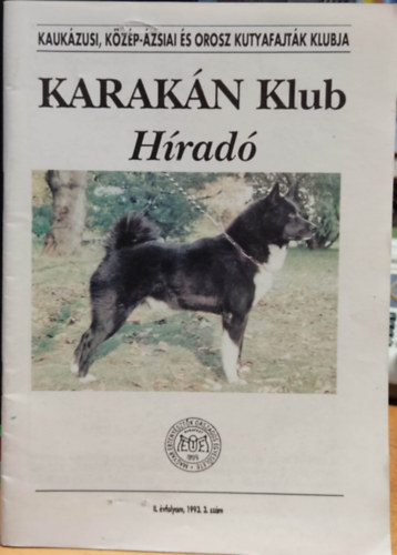 Fzessy Jnos - Karakn Klub Hrad - II. vfolyam, 1993. 3. szm (Kaukzusi, Kzp-zsiai s orosz kutyafajtk klubja)