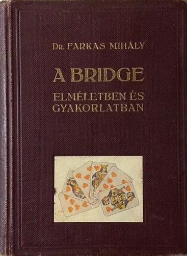 Dr. Farkas Mihly - A bridge elmletben s gyakorlatban