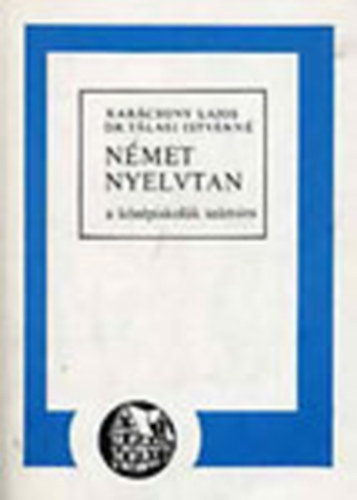 Karcsony Lajos-Dr. Tlasi Istvnn - Nmet nyelvtan a kzpiskolk szmra