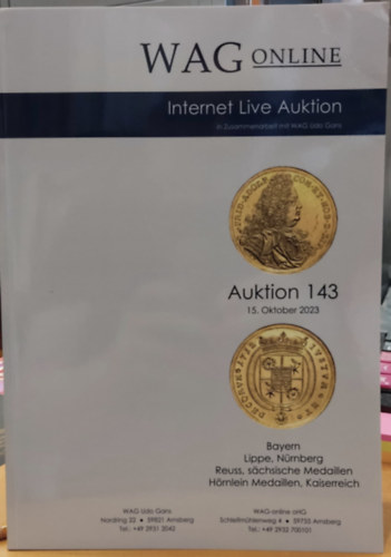WAG Online - WAG Online: Internet Live Auktion - Auktion 143 (15. Oktober 2023) - Bayern, Lippe, Nrnberg, Reuss, sachsische Medaillen Hrnlein Medaillen, Kaiserreich