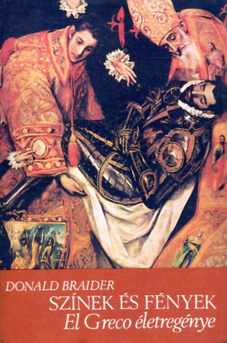 Donald Braider - Sznek s fnyek (El Greco letregnye)