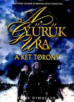 Jude Fisher - A gyrk ura: A kt torony (Kpes tmutat)