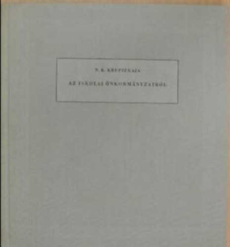 Krupszkaja - Az iskolai nkormnyzatrl