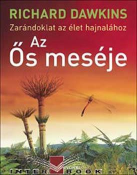 Richard Dawkins - Az �s mes�je - Zar�ndoklat az �let hajnal�hoz