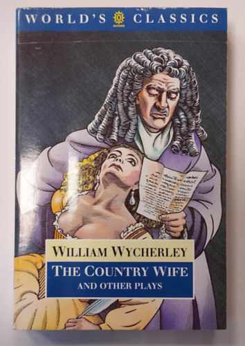 William Wycherley - THE COUNTRY WIFE