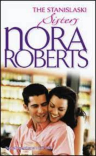 Nora Roberts - The Stanislaski Sisters