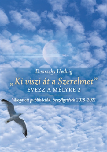 Dvorszky Hedvig - "Ki viszi �t a Szerelmet"