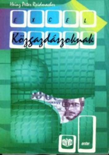 Heinz Peter Reidmacher - Excel közgazdászoknak