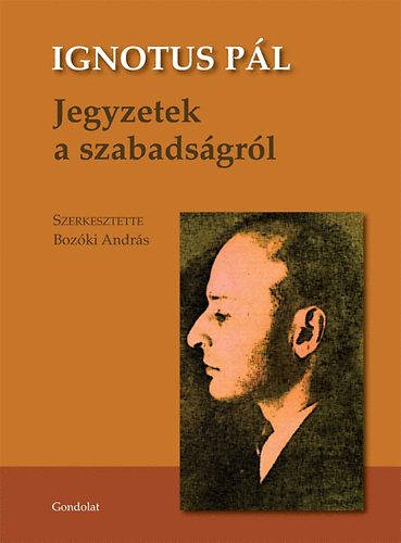 Ignotus Pl - Jegyzetek a szabadsgrl