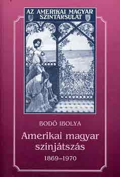 Bod� Ibolya - Amerikai magyar sz�nj�tsz�s 1869-1970