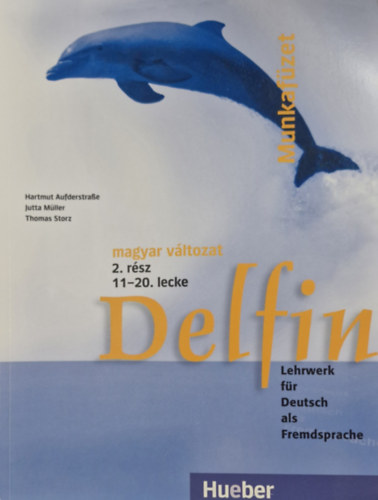 Storcz; Hartmut Aufderstrasse; Mller - Delfin munkafzet 2. rsz 11-20. lecke