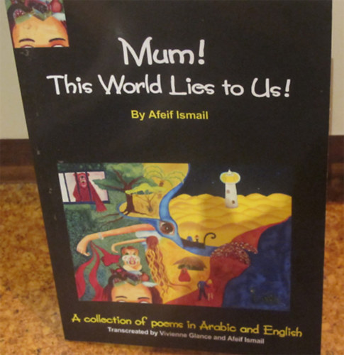 Afeif Ismail - Mom! This World Lies to Us!