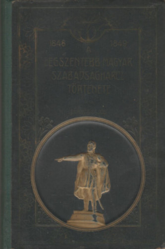 Jámbor Lajos - 1848-49 A legszentebb magyar szabadságharc története