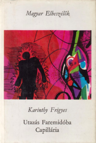 Karinthy Frigyes - Utazs Faremidba - Capillria