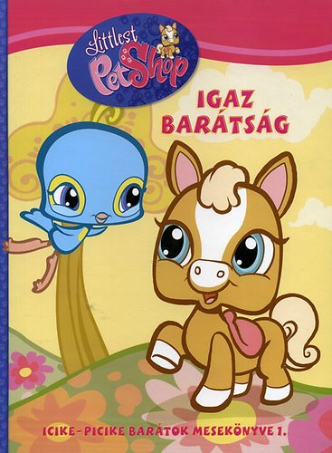 Quinlanb. Lee - Igaz barátság - Littlest Pet Shop