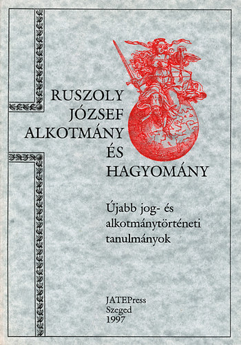 Ruszoly Jzsef - Alkotmny s hagyomny