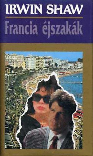 Irwin Shaw - Francia �jszak�k
