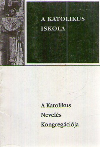 A Katolikus Iskola - A Katolikus Nevelés Kongregációja
