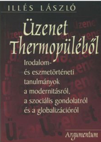 Illés László - Üzenet Thermopüléből