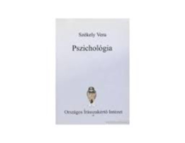 Szkely Vera - Pszicholgia - Grafolgiai szakkpzs pszicholgiai tanegysgei