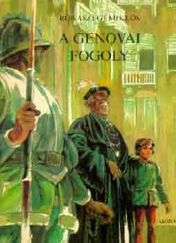 Rónaszegi Miklós - A genovai fogoly