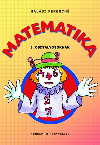 Halász Ferencné - Matematika 3. osztályosoknak