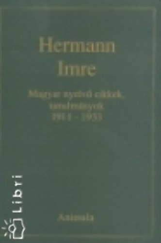 Hermann Imre - Magyar nyelv� cikkek, tanulm�nyok 1911-1933