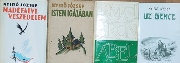 Ny�r� J�zsef - 4db Ny�r� J�zsef m� - Isten ig�j�ban, �bel, Mad�falvi veszedelem, Uz Bence