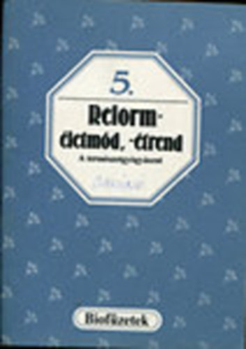 Gallyas Csaba  (szerk.) - Reform-letmd, -trend - A termszetgygyszat (Biofzetek 5.)