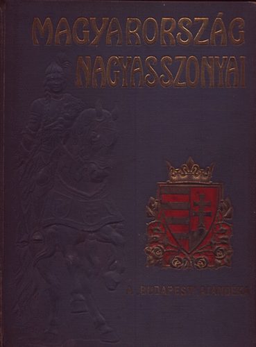 Farkas Emd-Nemes Mihly - Magyarorszg nagyasszonyai II.