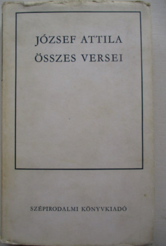 Jzsef Attila - Jzsef Attila sszes versei