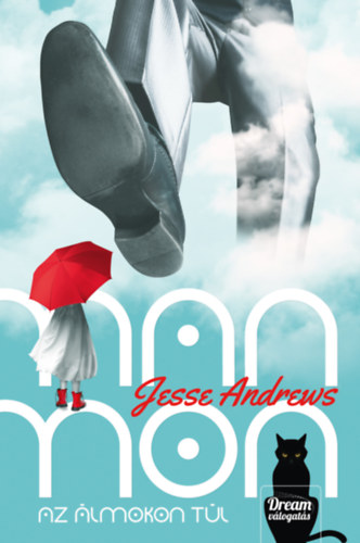 Jesse Andrews - Manmon - Az álmokon túl
