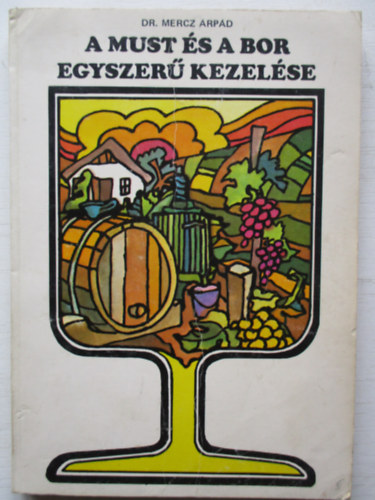 Mercz rpd - A must s a bor egyszer kezelse