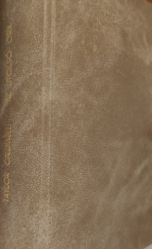 Taylor Caldwell - Az utols� �ra