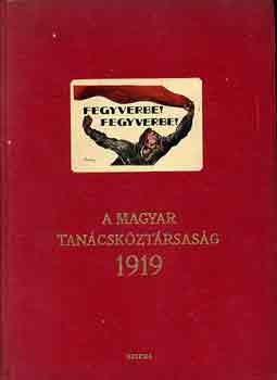 Rti Lszl  (szerk.) - A Magyar Tancskztrsasg 1919