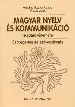 Antaln� Szab� �gnes dr.; Ra�tz Judit dr. - Magyar nyelv �s kommunik�ci�. Feladatgy�jt. Sz�veg�rt�s