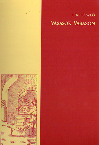 J�ki L�szl� - Vasasok vasason