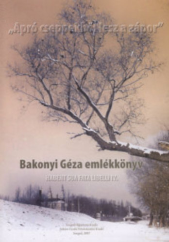 Hegyi Ádám; Simon Melinda - Bakonyi Géza emlékkönyv