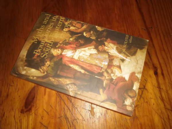 Pl Kolosto - Myths and Boundaries in South-Eastern Europe