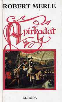 Robert Merle - A pirkadat