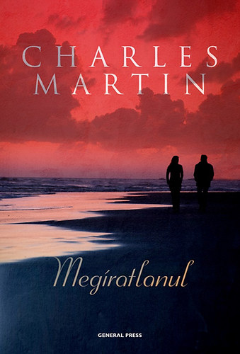 Charles Martin - Megratlanul