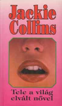 Jackie Collins - Tele a világ elvált nővel