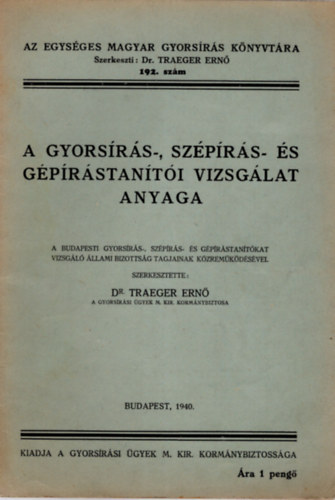 Dr. Traeger Ern - A gyorsrs- szprs- s gprstanti vizsglat anyaga-Az Egysges Magyar gyorsrs Knyvtra 192. szm
