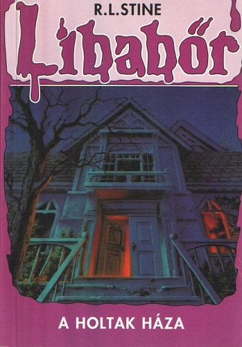 R.L. Stine - A holtak h�za (Libab�r 16.)