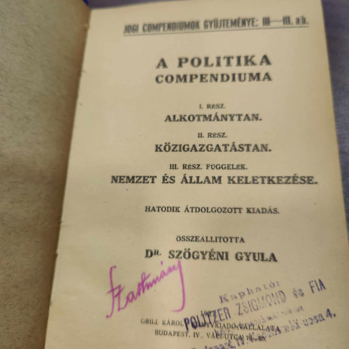 Dr. Szgyni Gyula - Jogi compendiumok gyjtemnye III.-III.a-b - A politika compendiuma