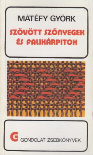 Mtfy Gyrk - Szvtt sznyegek s falikrpitok