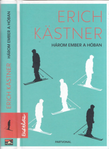 Erich K�stner - H�rom ember a h�ban