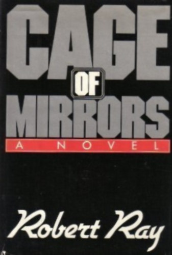 Robert J. Ray - Cage of mirrors